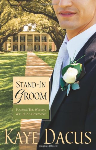 Stand-In Groom (Brides of Bonneterre #1) by Kaye Dacus