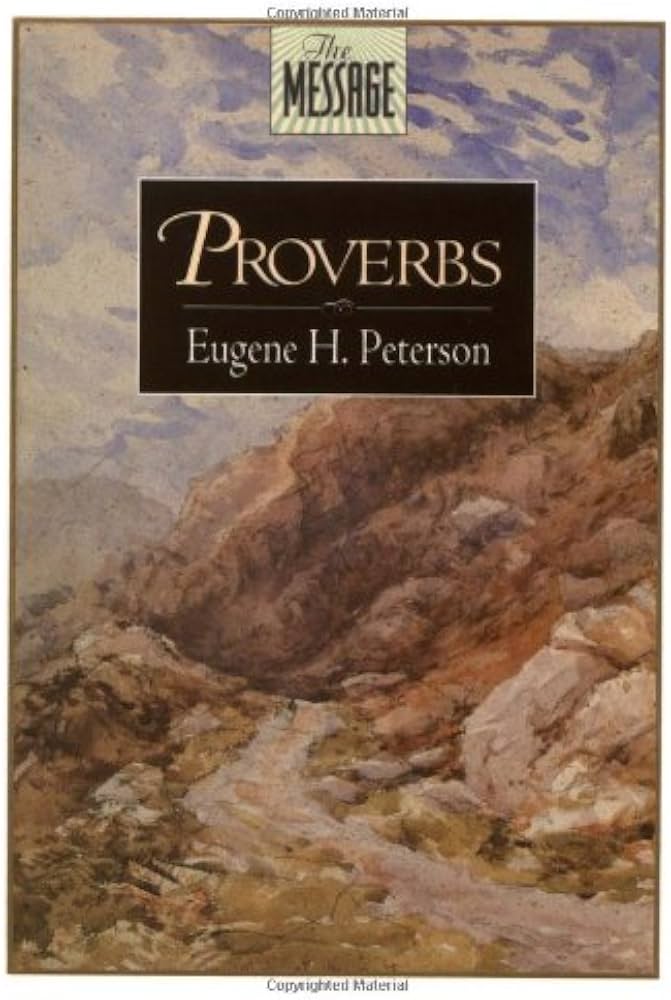 The Message: Proverbs by Eugene Peterson
