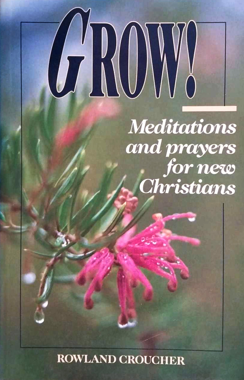 Grow! Meditations and Prayers for Christians. Edited by Rowland Cro image 0