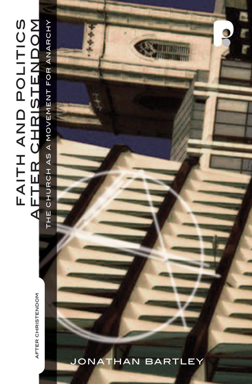 Faith and Politics After Christendom by Jonathan Bartley image 0