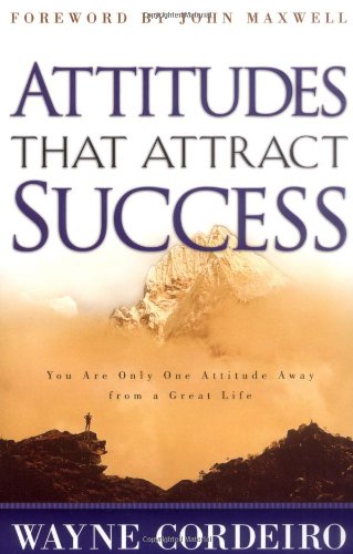 Attitudes that Attract Success by Wayne Cordeiro image 0