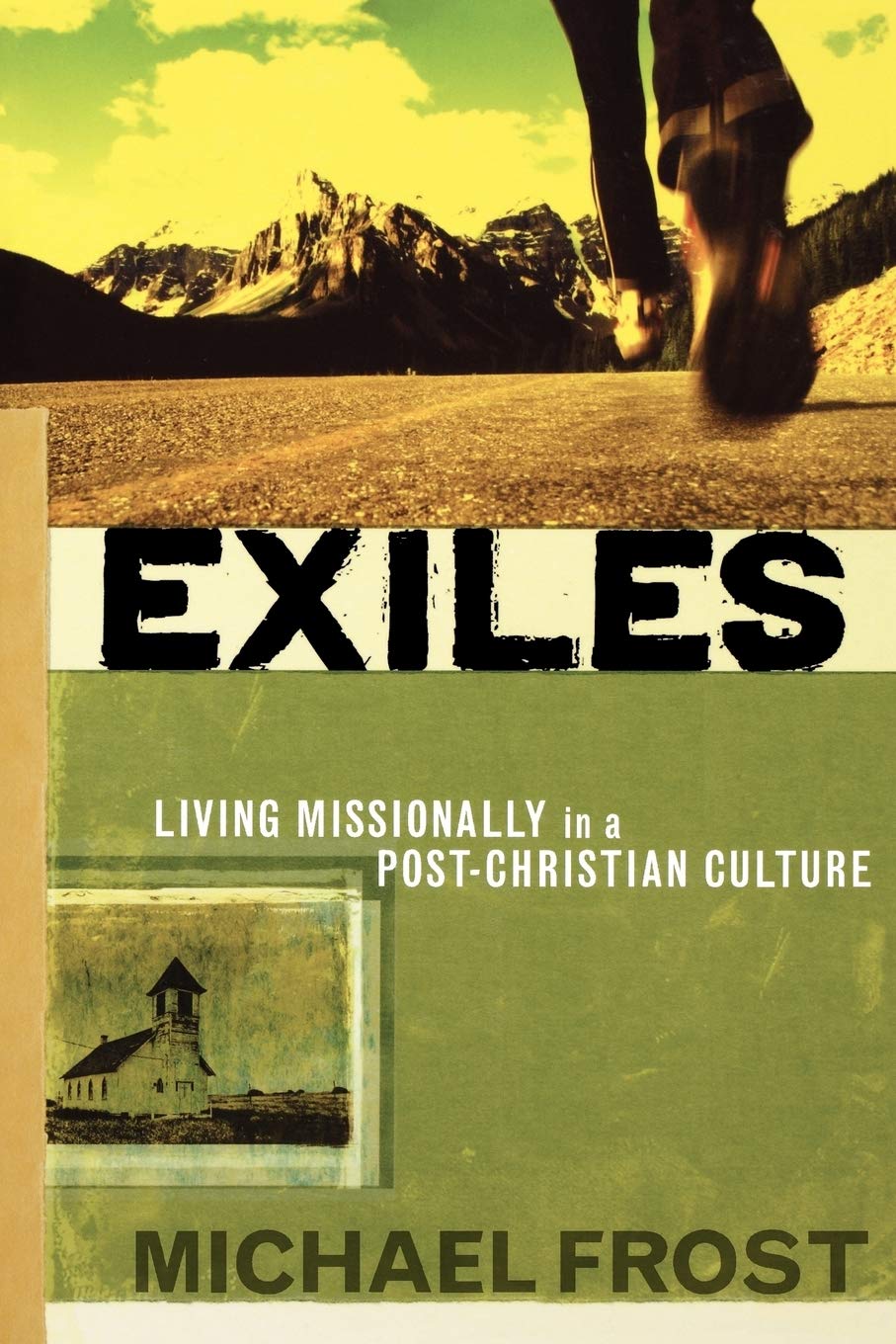 Exiles: Living Missionally in a Post-Christian Culture by Michael Frost image 0