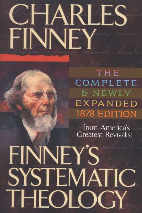 Finney's Systematic Theology: The Complete & Newly Expanded 1878 Edition image 0