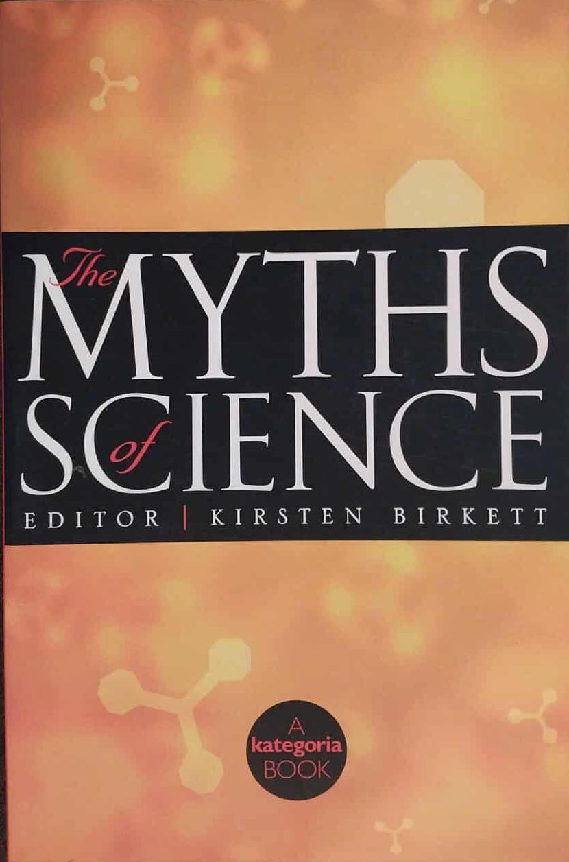 Myths of Science by Kirsten Birkett
