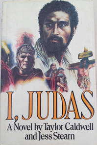 I, Judas by Taylor Caldwell and Jess Stearn