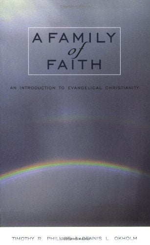 Family of Faith: Introduction to Evangelical Christianity by Timothy R. Phillips image 0