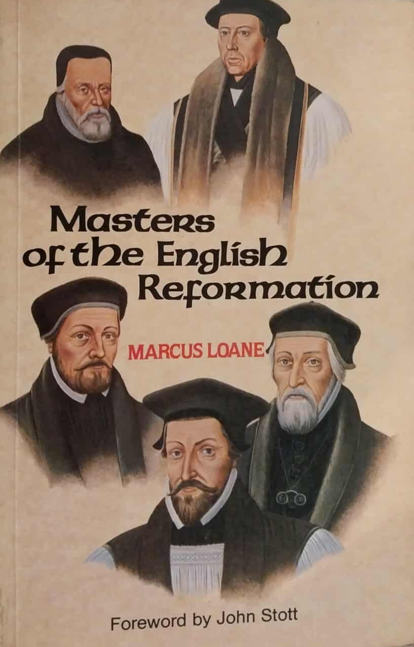 Masters of the English Reformation by Marcus L. Loane image 0