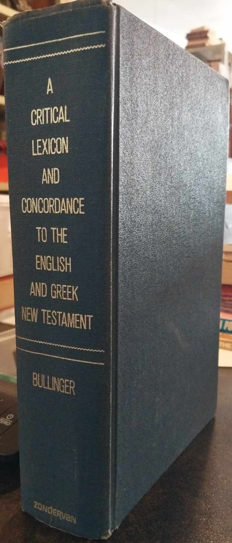 Critical Lexicon and Concordance to the English and Greek NT by E.W. Bullinger image 0