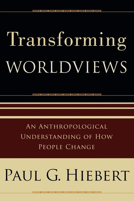 Transforming Worldviews by Paul G. Hiebert image 0