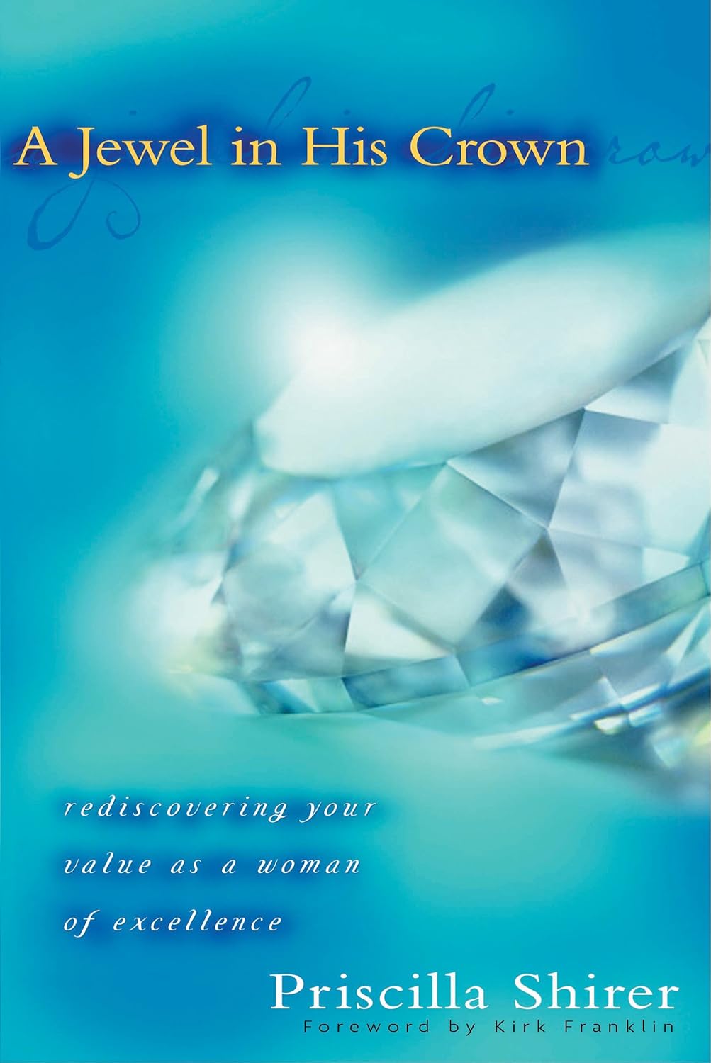A Jewel In His Crown by Priscilla Shirer image 0