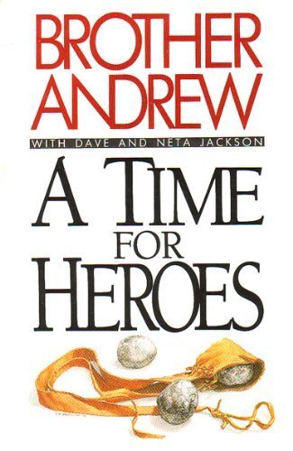 A Time For Heroes by Brother Andrew image 0