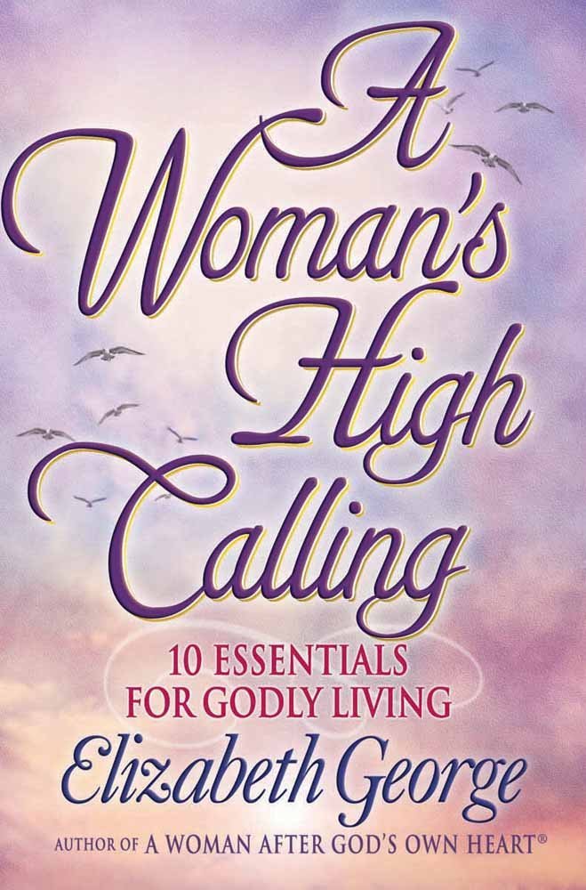 A Women's High Calling by Elizabeth George image 0