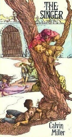 The Singer by Calvin Miller image 0