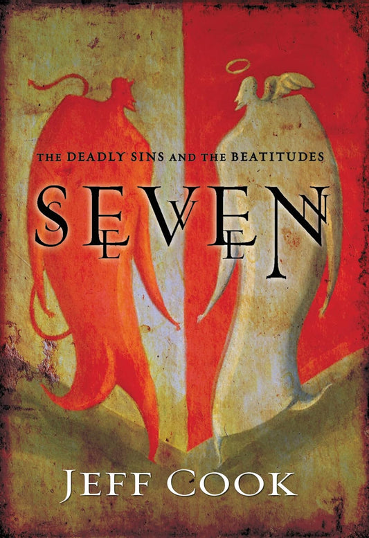 Seven: The Seven Deadly Sins and the Beatitudes by Jeff Cook image 0