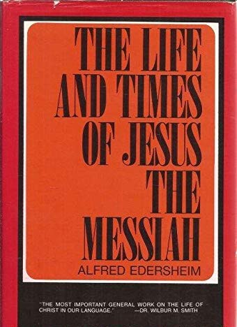 The Life and Times of Jesus the Messiah by Alfred Edersheim image 1