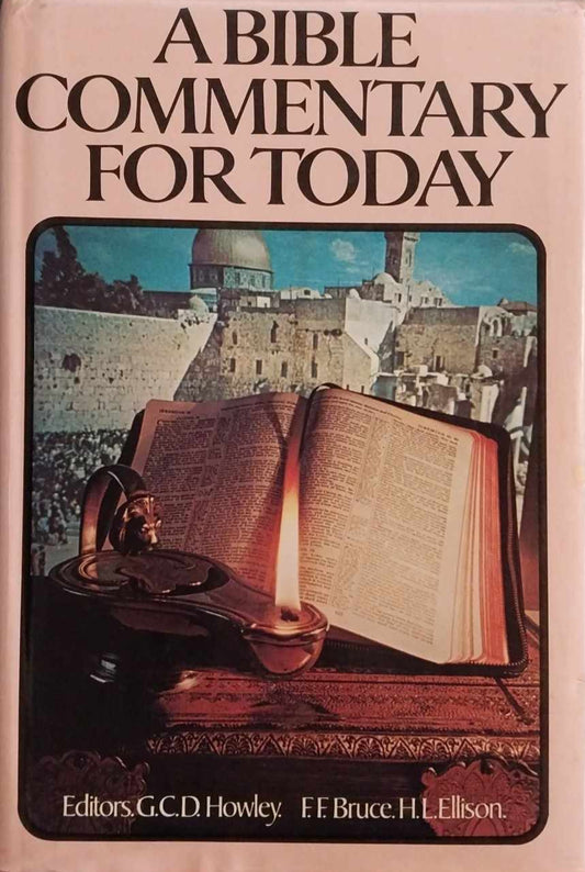 Bible Commentary For Today, edited by G.C.D. Howley, F.F. Bruce, H.L. Ellison image 0