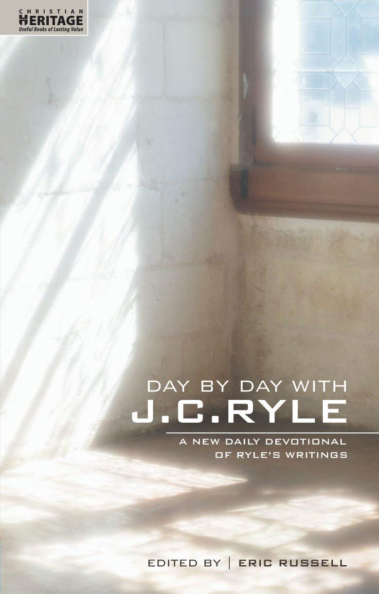 Day By Day with J.C. Ryle edited by Eric Russell