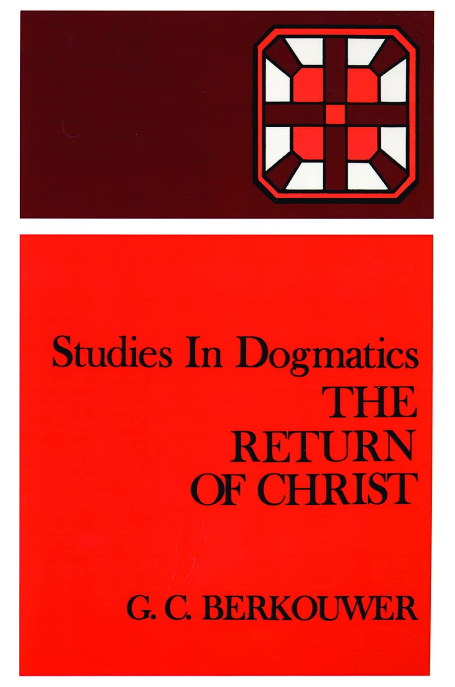 The Return of Christ by GC Berkouwer (Studies in Dogmatics)