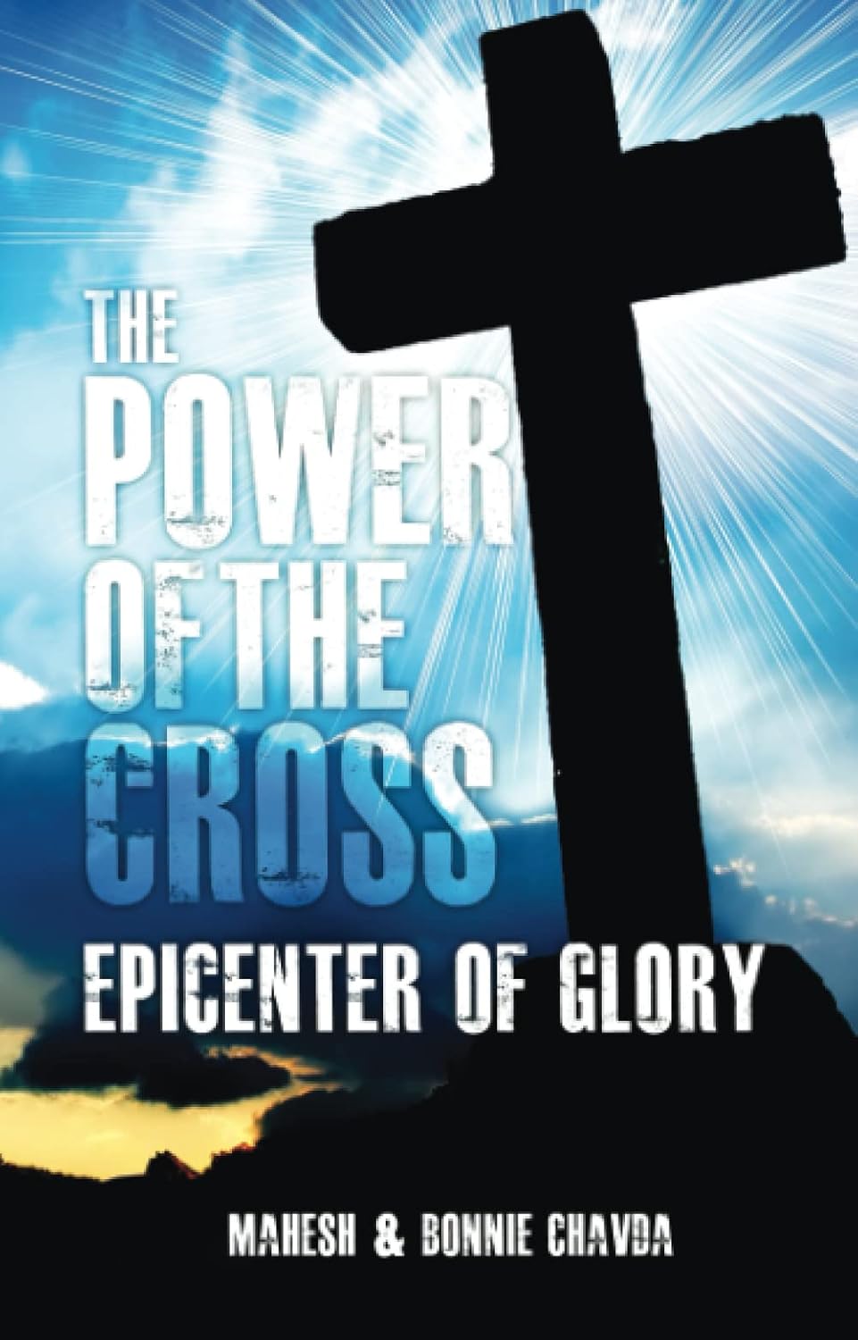 Power of the Cross by Mahesh and Bonnie Chavda