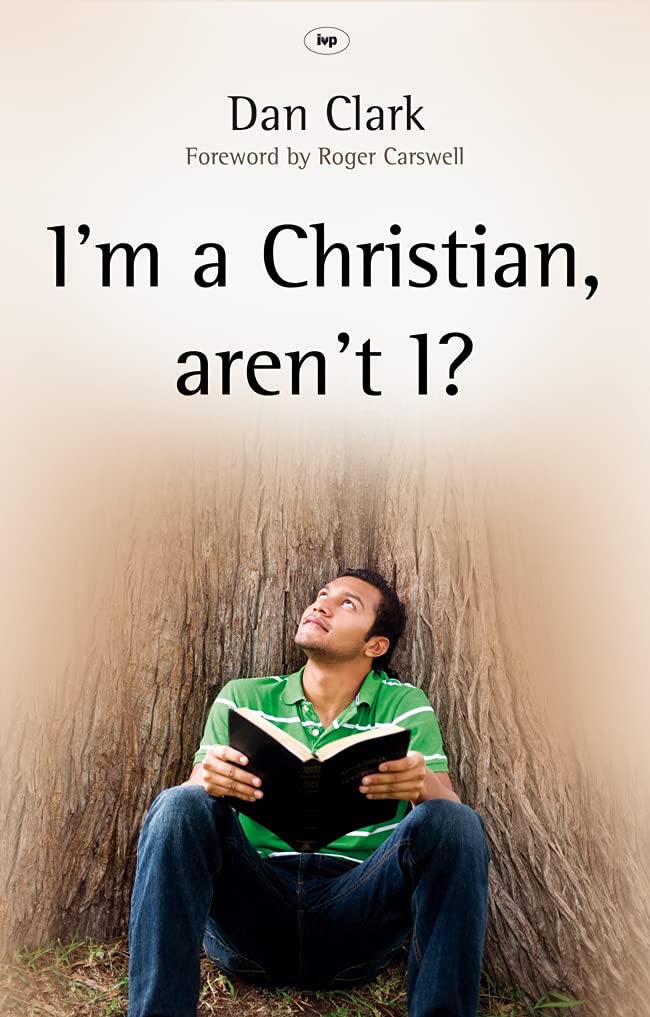 I'm a Christian, Aren't I? by Dan Clark
