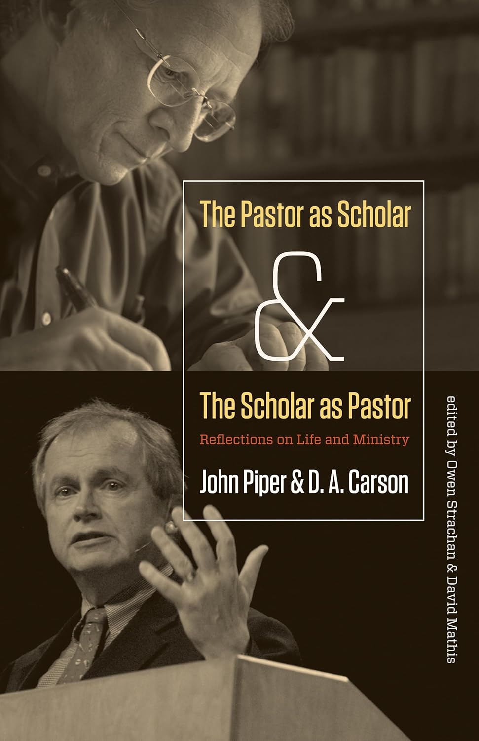 Pastor as Scholar & Scholar as Pastor by John Piper & D.A. Carson image 0