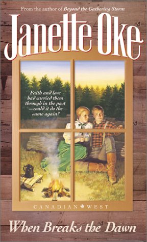 When Breaks The Dawn (Canadian West #3) by Janette Oke image 1