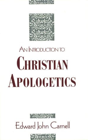 An Introduction to Christian Apologetics by Edward John Carnell image 0