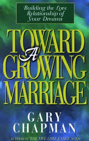 Toward a Growing Marriage by Gary Chapman image 1