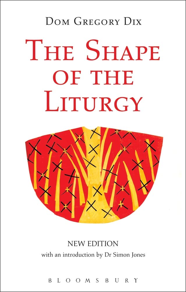 Shape of the Liturgy by Dom Gregory Dix image 0