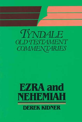 Ezra and Nehemiah (Tyndale Old Testament Commentaries) by Derek Kidner image 0