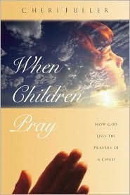 When Children Pray by Cherri Fuller image 0