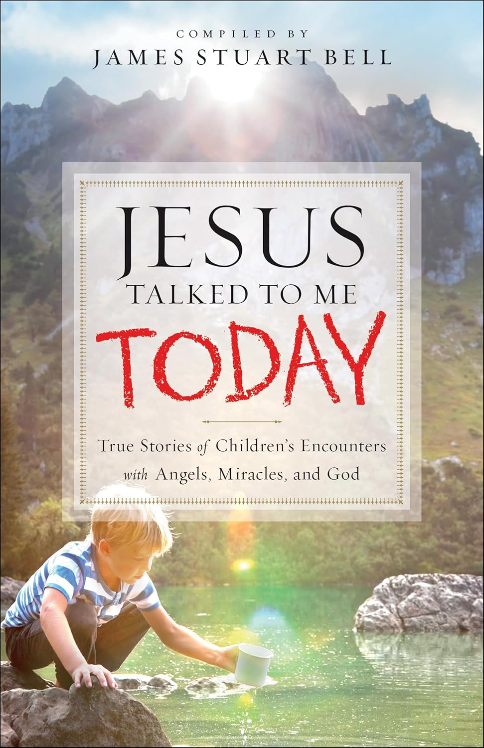 Jesus Talked To Me Today compiled by James Stuart Bell image 0