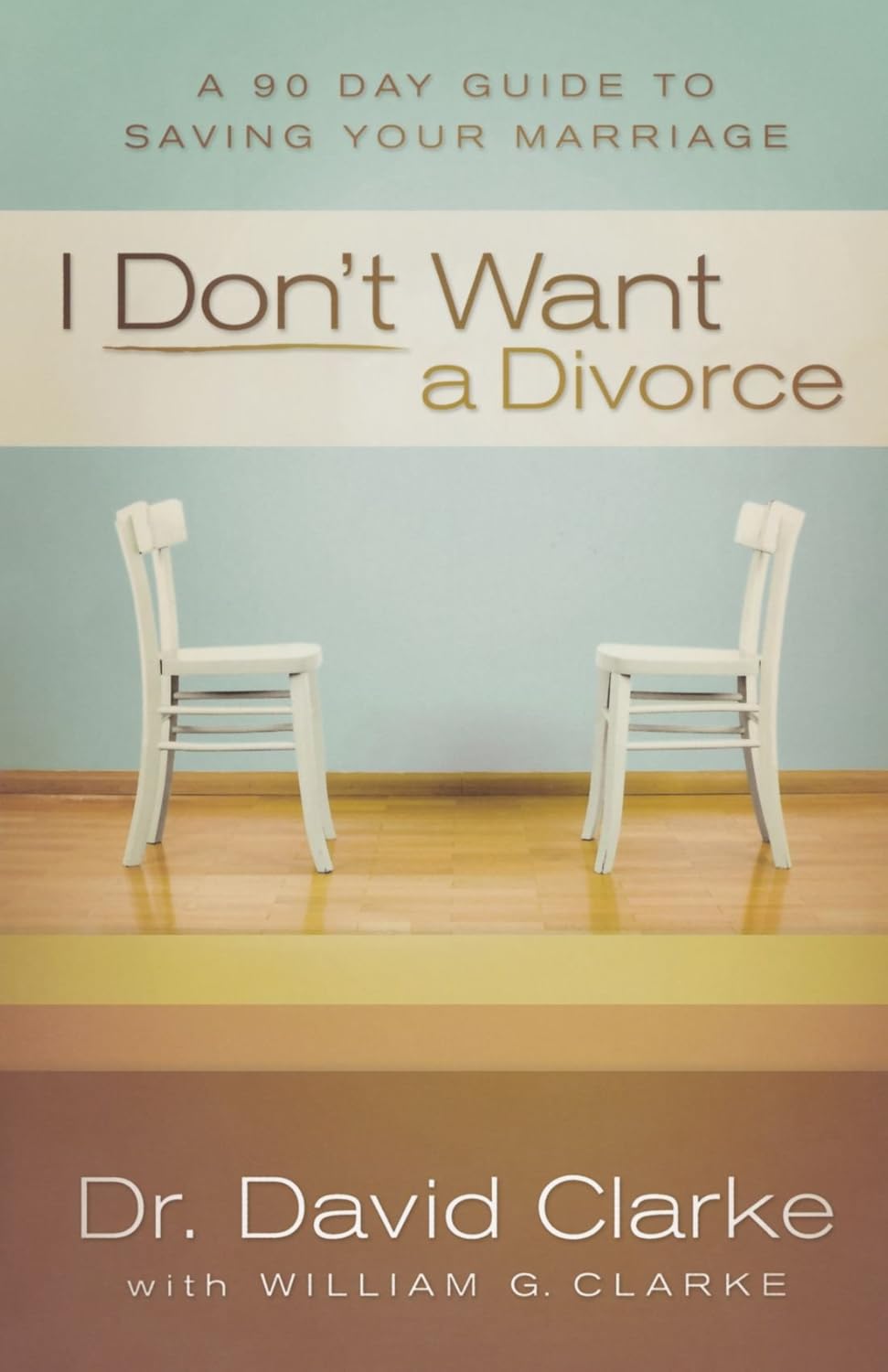 I Don't Want a Divorce by Dr. David Clarke image 0