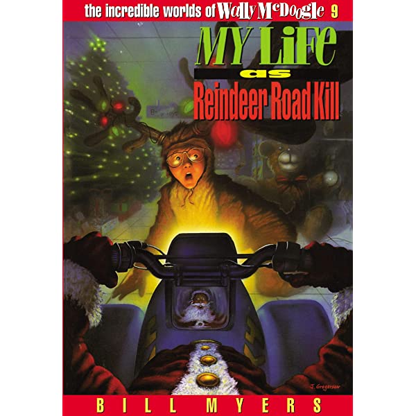 My Life as Reindeer Road Kill by Bill Myers image 0