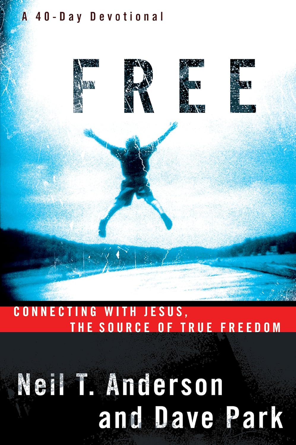 Free: A 40-Day Devotional by Neil T. Anderson and Dave Park image 0