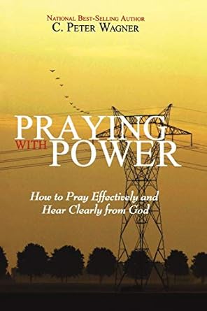 Praying With Power by C. Peter Wagner image 1