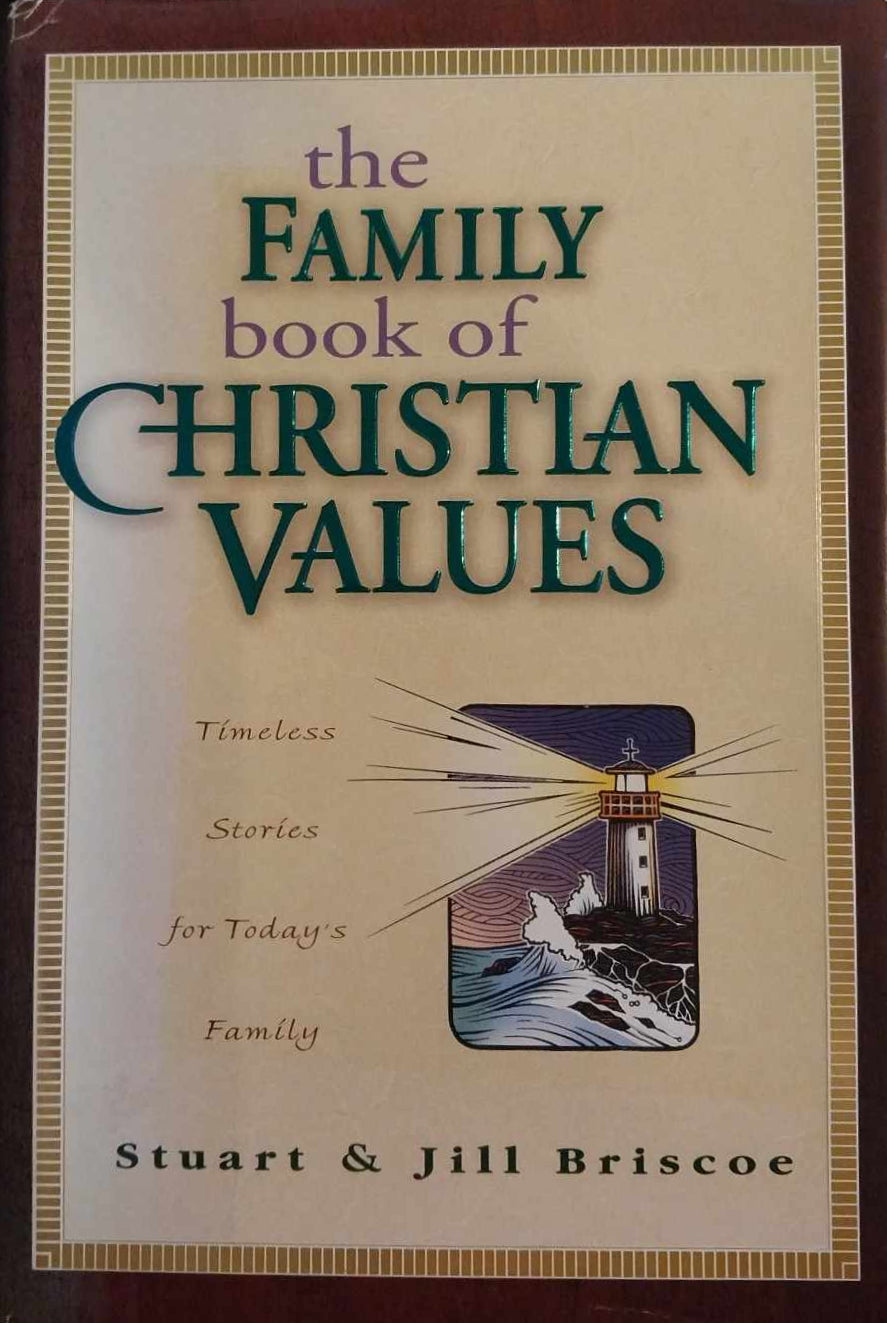 The Family Book of Christian Values by Stuart & Jill Briscoe image 0