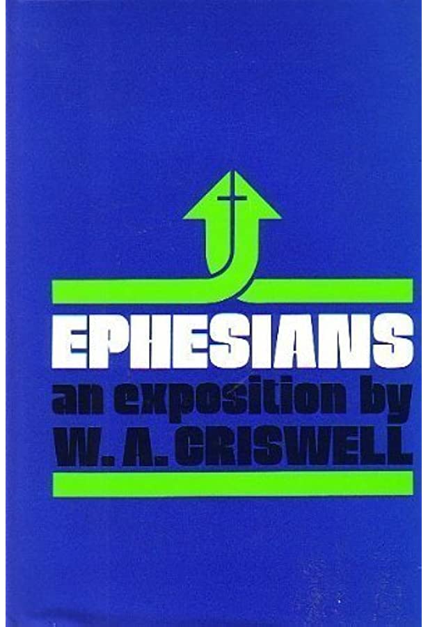 Ephesians: An Exposition by W.A. Criswell image 0