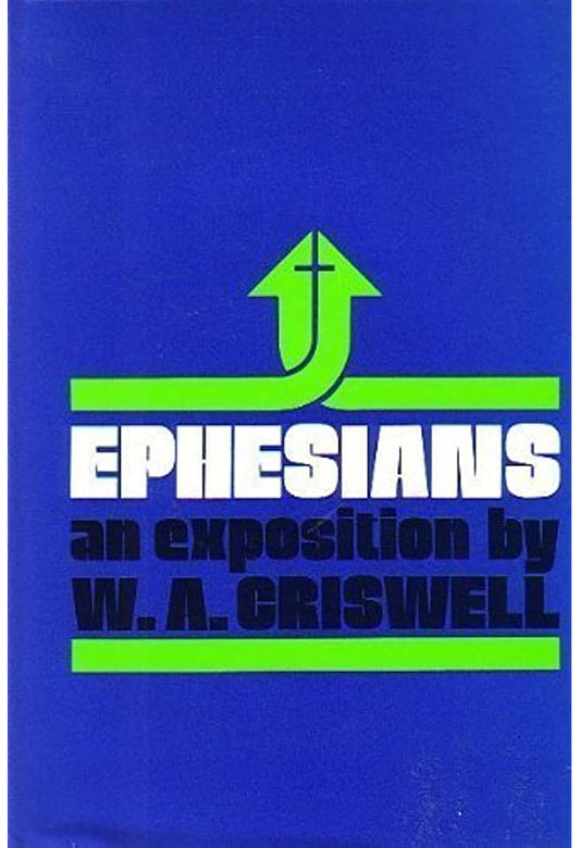 Ephesians: An Exposition by W.A. Criswell image 0