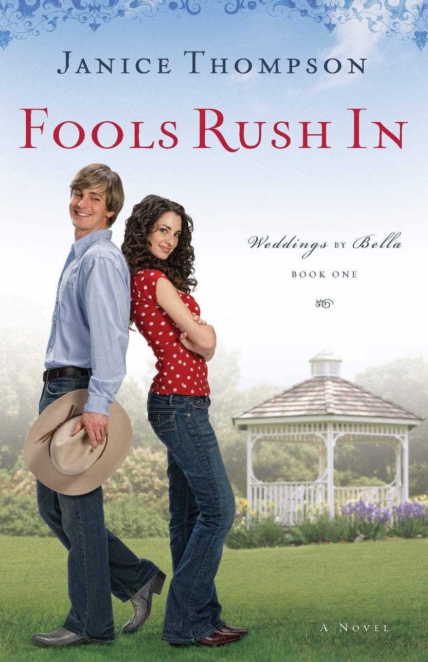 Fools Rush In (Weddings by Bella #1) by Janice Thompson