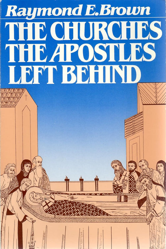Churches the Apostles Left Behind by Raymond E. Brown image 0