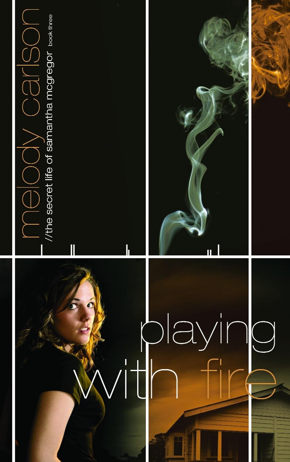 Playing With Fire (Secret Life Samantha McGregor #3) by Melody Carlson