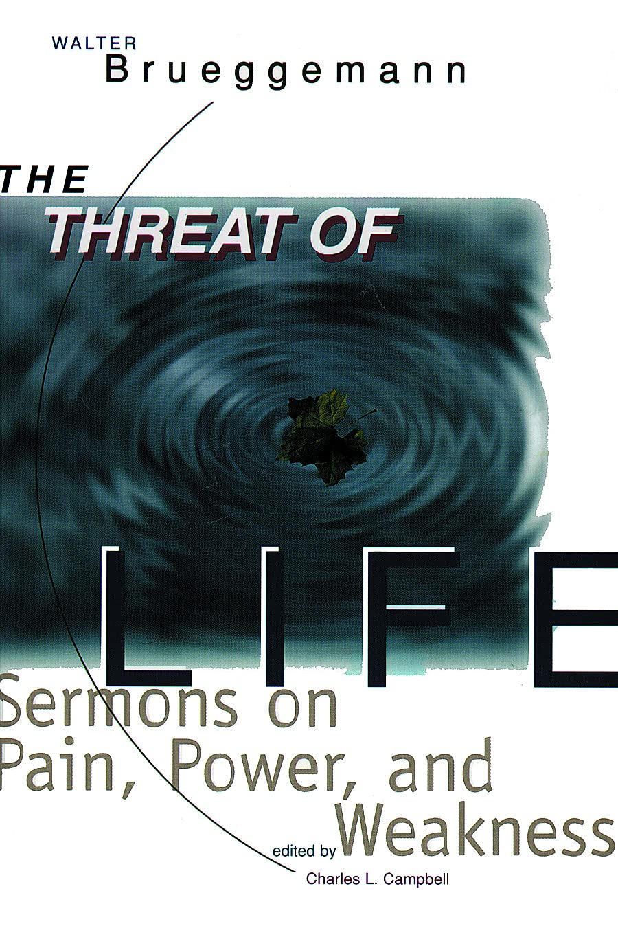 The Threat of Life by Walter Brueggeman