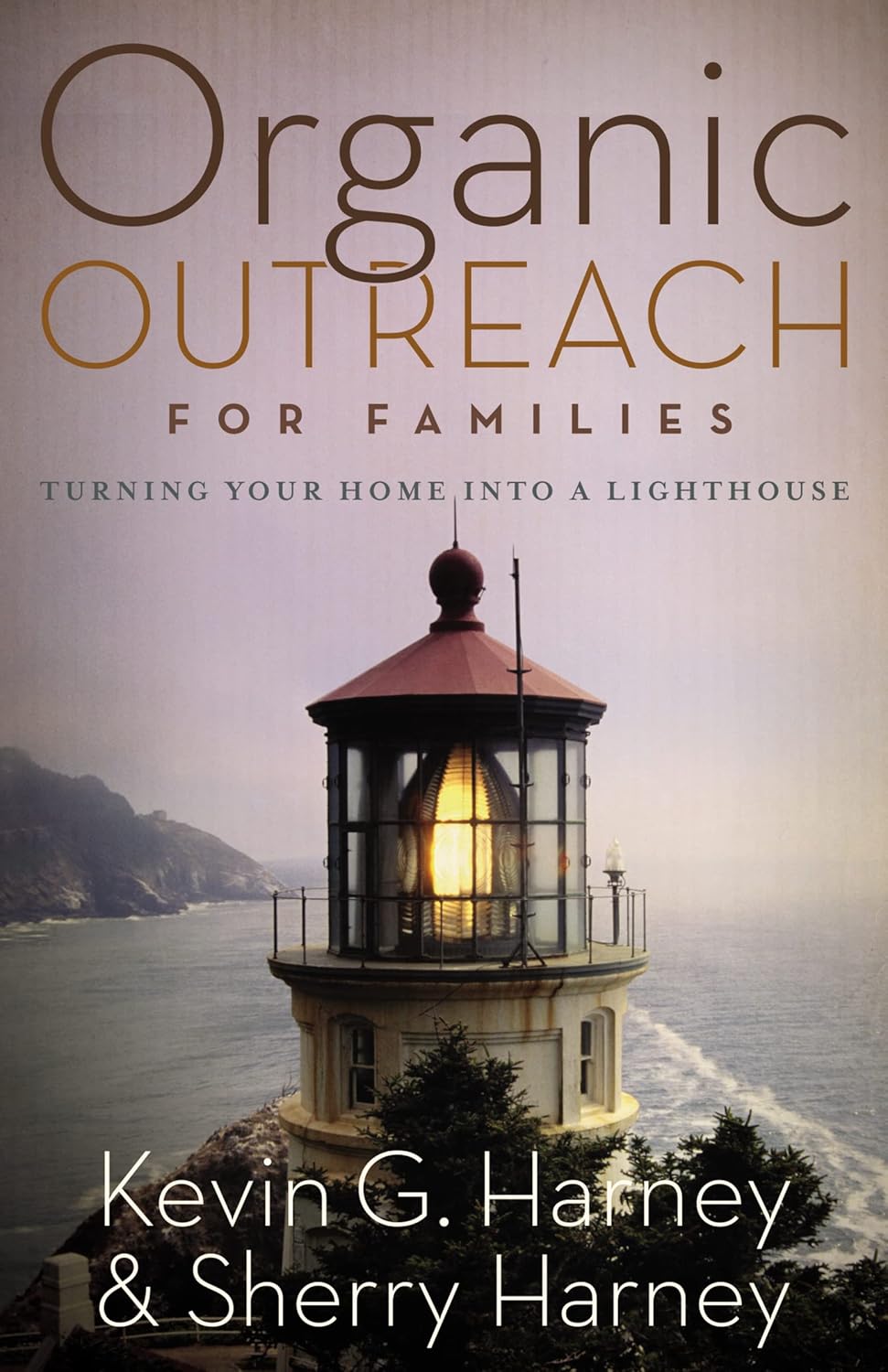 Organic Outreach for Families by Kevin G. Harney