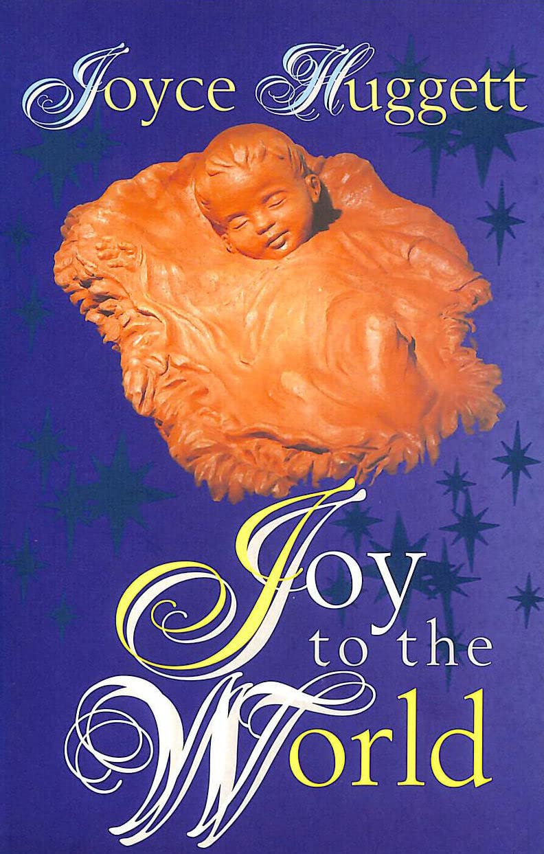 Joy To The World by Joyce Hugget