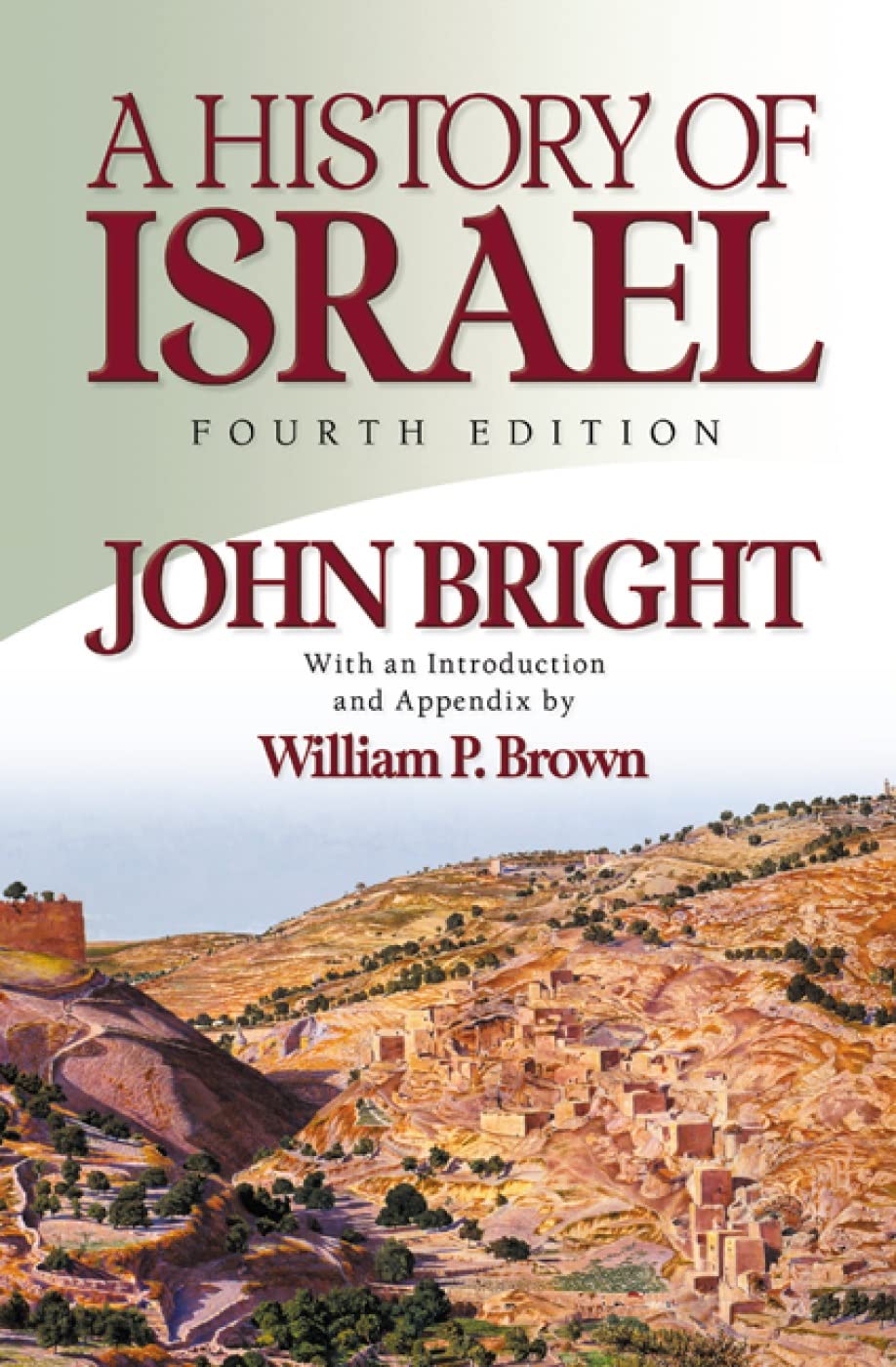 History of Israel, Fourth Edition by John Bright