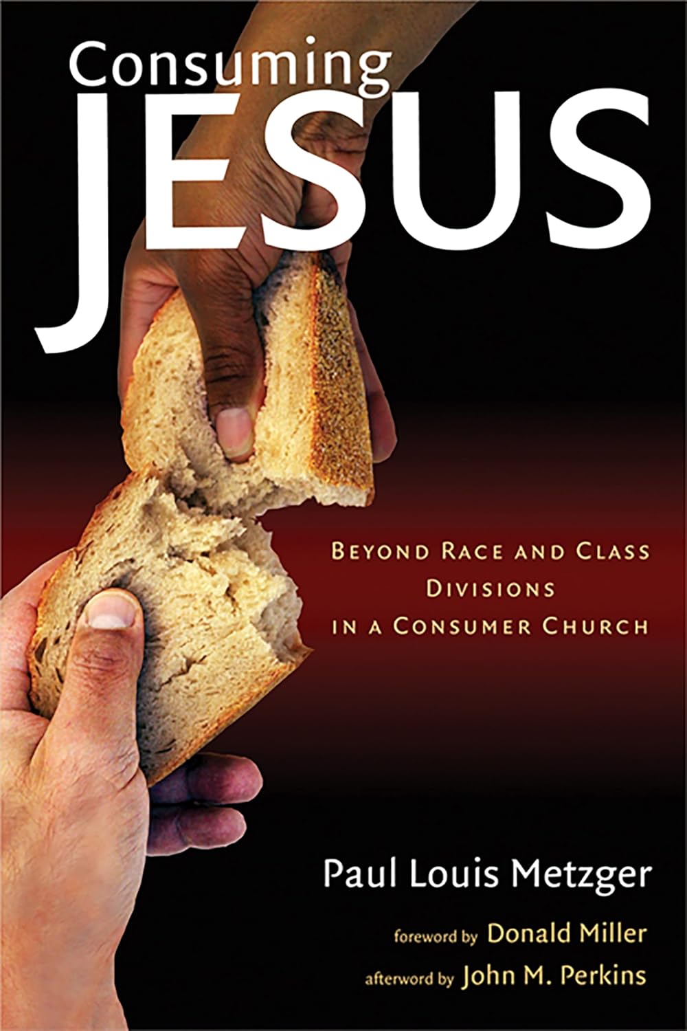 Consuming Jesus by Paul Louis Metzger