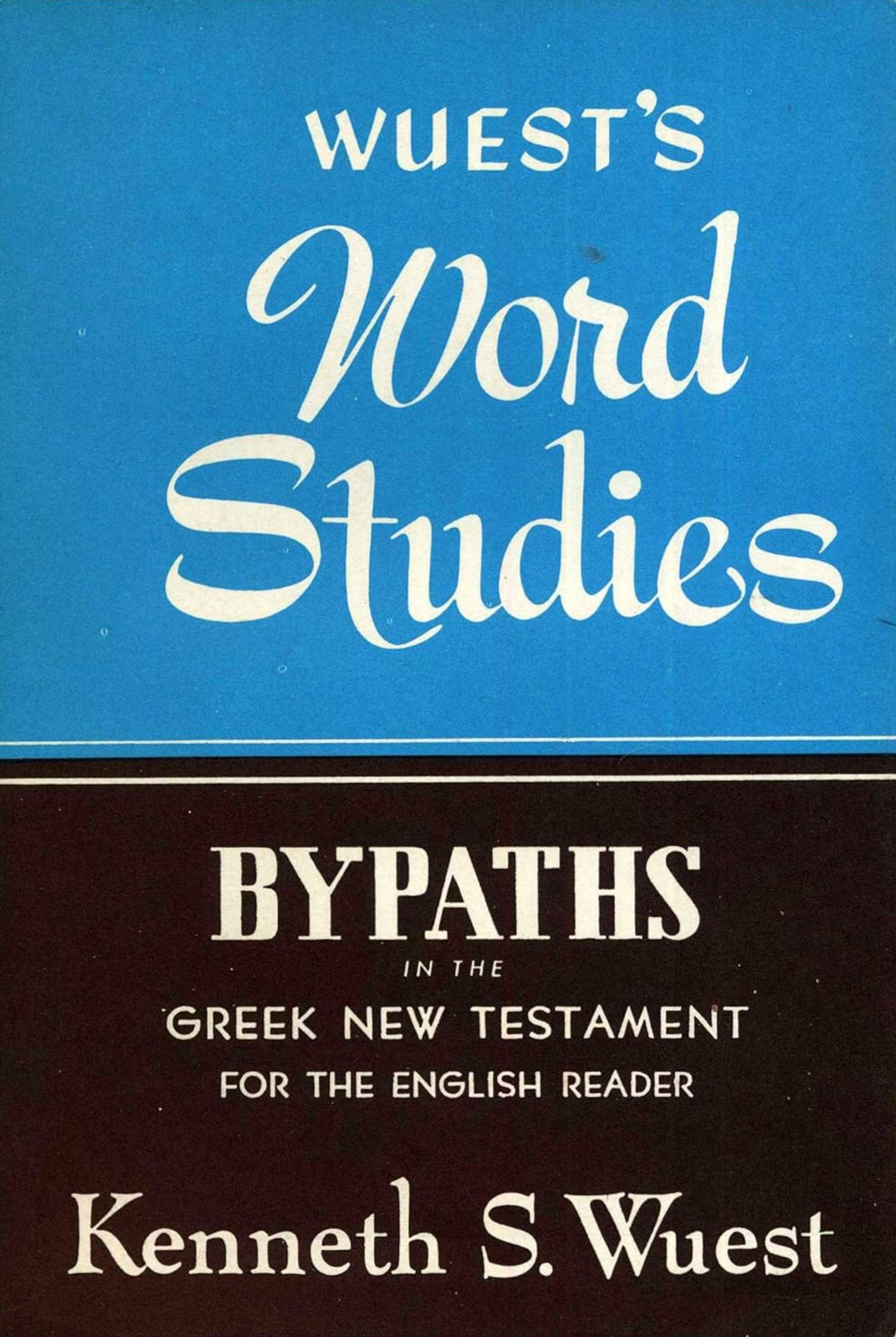 Bypaths in the Greek New Testament (Wuest's Word Studies) by Kenneth S. Wuest image 0
