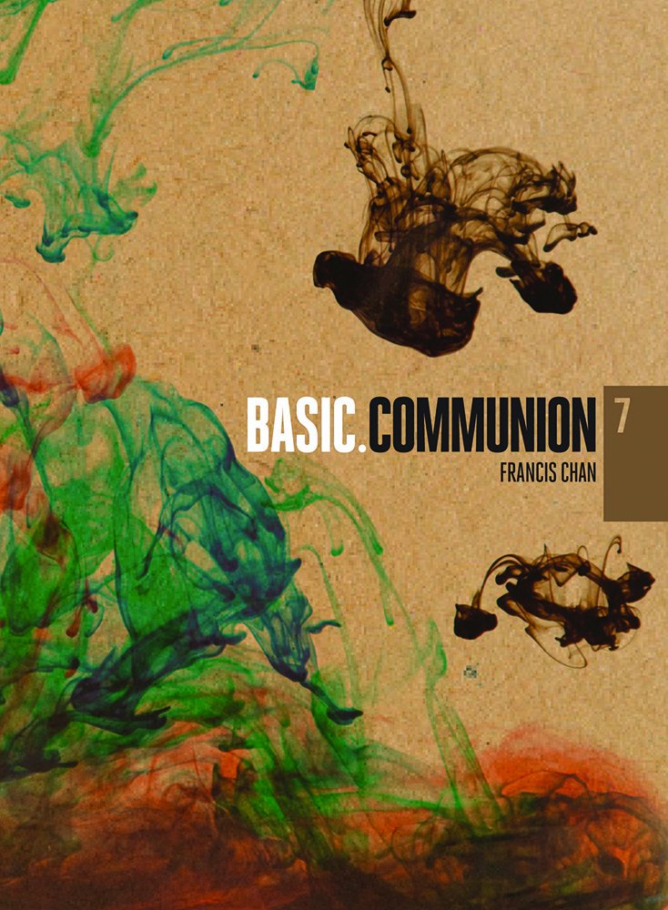 Basic 7: Communion by Francis Chan - DVD
