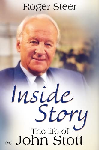 Inside Story: The Life of John Stott by Roger Steer image 0